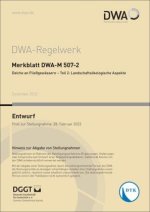 Merkblatt DWA-M 507-2 Deiche an Fließgewässern - Teil 2: Landschaftsökologische Aspekte (Entwurf)