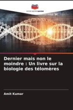Dernier mais non le moindre : Un livre sur la biologie des télom?res