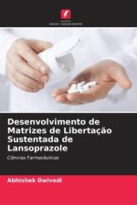 Desenvolvimento de Matrizes de Libertaç?o Sustentada de Lansoprazole