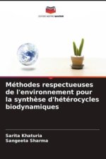 Méthodes respectueuses de l'environnement pour la synth?se d'hétérocycles biodynamiques