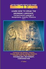 LEARN HOW TO SPEAK THE ANUNNAKI LANGUAGE. Vol. 3