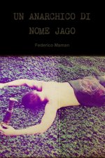 Un Anarchico Di Nome Jago