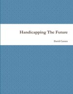 Handicapping The Future