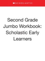 Second Grade Jumbo Workbook: Scholastic Early Learners (Jumbo Workbook)