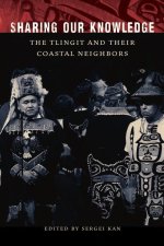Sharing Our Knowledge: The Tlingit and Their Coastal Neighbors