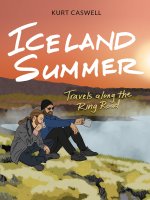 Iceland Summer: Iceland Summer: Travels Along the Ring Road