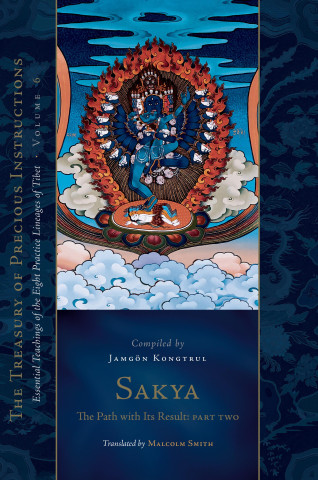 Sakya: The Path with Its Result, Part Two: Essential Teachings of the Eight Practice Lineages of Tibet, Volume 6 (the Treas Ury of Precious Instructio