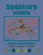 Seashore Wildlife Nature Activity Book: Games & Activities for Young Nature Enthusiasts