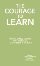 The Courage to Learn: Honoring the Complexity of Learning for Educators and Students
