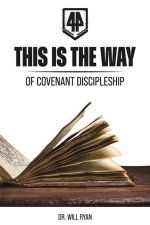 This Is the Way: Defining a Biblical Covenant Way of Life