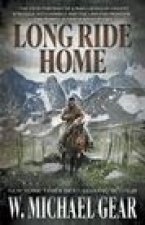 Long Ride Home: A Classic Western Adventure