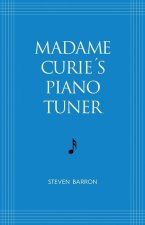 Madame Curie's Piano Tuner