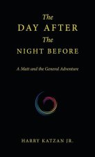 The Day After the Night Before: A Matt and the General Adventure
