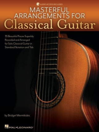 Masterful Arrangements for Classical Guitar: Book with Online Demo Tracks by Bridget Mermikeides