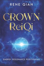 Crown ReiQi: Energy Resonance Positioning