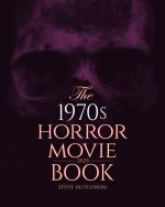 The 1970s Horror Movie Book: 2023