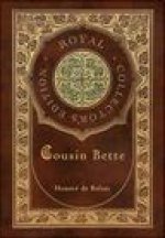 Cousin Bette (Royal Collector's Edition) (Case Laminate Hardcover with Jacket)