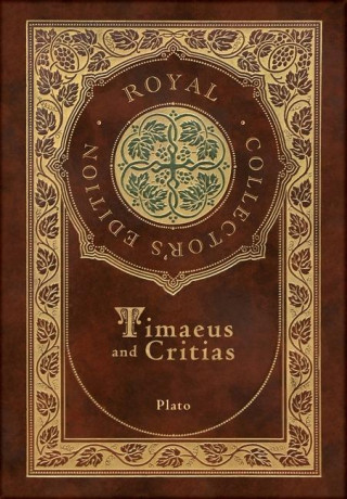 Timaeus and Critias (Royal Collector's Edition) (Case Laminate Hardcover with Jacket)