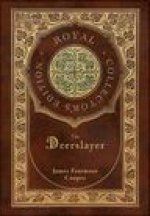 The Deerslayer (Royal Collector's Edition) (Case Laminate Hardcover with Jacket)