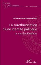 La surethnicisation d'une identité politique