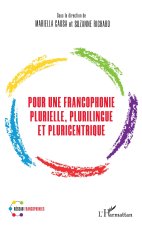 Pour une francophonie plurielle, plurilingue et pluricentrique