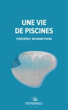 UNE VIE DE PISCINES