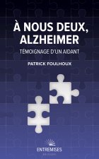 À NOUS DEUX, ALZHEIMER