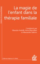 La magie de l'enfant en thérapie familiale