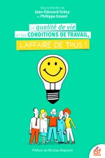 La qualité de vie et les conditions de travail, l'affaire de tous !