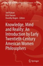 Knowledge, Mind and Reality: An Introduction by Early Twentieth-Century American Women Philosophers