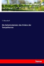 Die Geheimstatuten des Ordens der Tempelherren