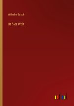 Ut ôler Welt