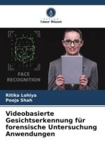 Videobasierte Gesichtserkennung für forensische Untersuchung Anwendungen