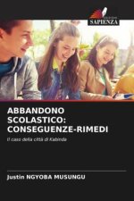 ABBANDONO SCOLASTICO: CONSEGUENZE-RIMEDI