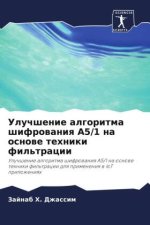 Uluchshenie algoritma shifrowaniq A5/1 na osnowe tehniki fil'tracii