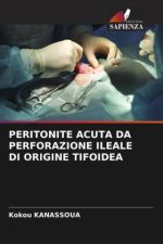 PERITONITE ACUTA DA PERFORAZIONE ILEALE DI ORIGINE TIFOIDEA