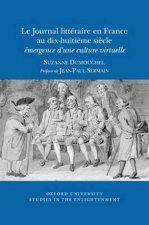 Le Journal Littéraire en France au dix–huitième – émergence d′une culture virtuelle