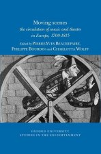 Moving scenes – the circulation of music and theatre in Europe, 1700–1815
