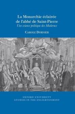 La Monarchie éclairée de l′abbé de Saint–Pierre – Une science politique des Modernes