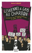 Lesbiennes et gays au charbon - Solidarités avec les mineurs