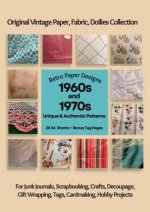 Retro Paper Designs Original 60s and 70s Patterns for Scrapbooking Junk Journals - Vintage Papier Muster und Retro Stoffe 60er 70er Jahre