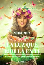 La luz que brilla en ti. Tú eres la estrella que ilumina al