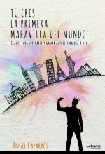 Tú eres la primera maravilla del mundo. Claves para superart