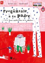 PREGUNTALE A TU PADRE