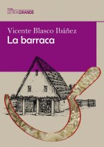 La barraca (Edición Letra Grande)