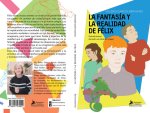 LA FANTASIA Y LA REALIDAD DE FELIX