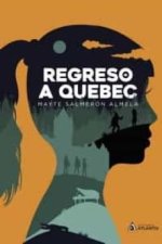 REGRESO A QUEBEC