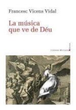LA MUSICA QUE VE DE DEU