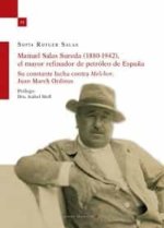 MANUEL SALAS SUREDA 1880 1942 EL MAYOR REFINADOR DE PETROL