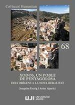XODOS UN POBLE DE PENYAGOLOSA DELS ORIGENS A LA NOVA RURAL
